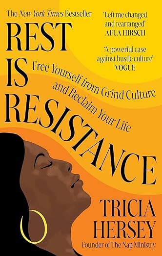 Rest is Resistance: Free Yourself From Grind Culture & Reclaim Your Life