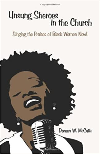 Unsung Sheroes In The Church: Singing the Praises of Black Women Now!