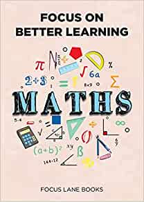 Focus On Better Learning - Maths