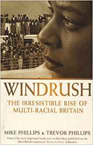 Windrush: The Irresistible Rise of Multi-Racial Britain