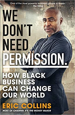 We Don't Need Permission: How black business can change our world