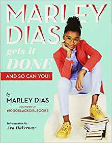 Marley Dias Gets It Done and So Can You