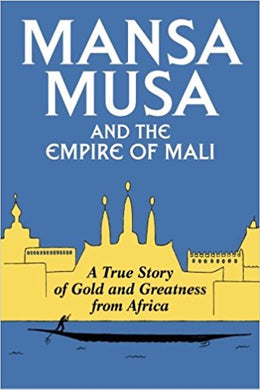 Mansa Musa and the Empire of Mali