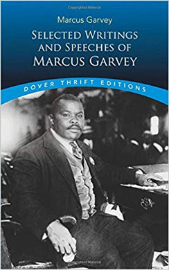 Selected Writings and Speeches of Marcus Garvey