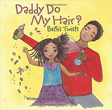 Daddy Do My Hair? Beth's Twists