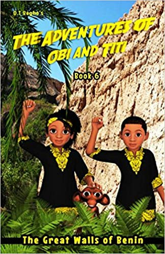 The Adventures of Obi and titi Book 6: The Great Walls of Benin