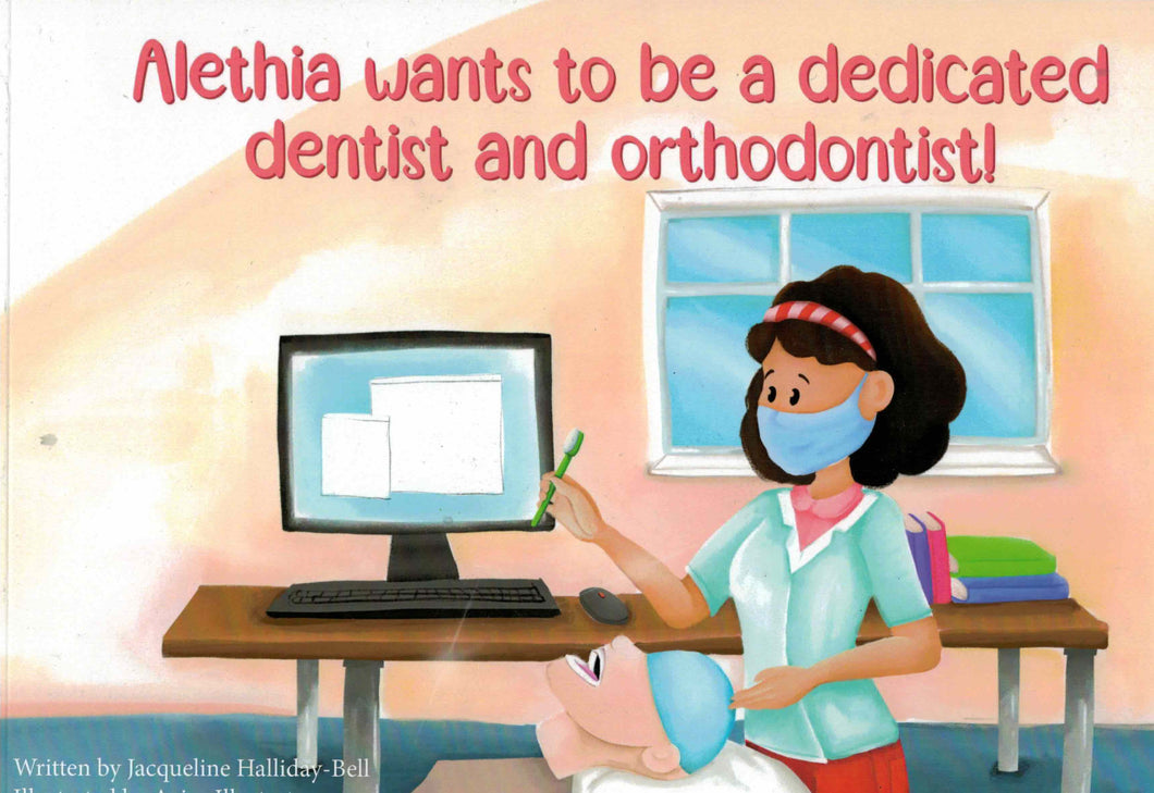 Alethia Wants to Be a Dedicated Dentist and Orthodontist