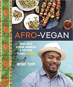 Afro Vegan: Farm-fresh African, Caribbean and Southern Food Re-mixed