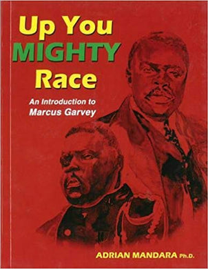 Up You Mighty Race: An Introduction to Marcus Garvey