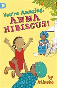 You're Amazing Anna Hibiscus