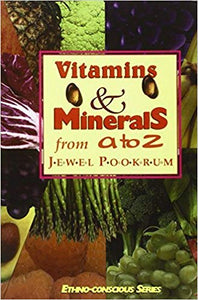 Vitamins and Minerals From A-Z