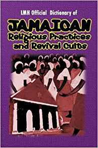 Jamaican Religious Practices and Revival Cults