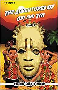 The Adventures of Obi and Titi Book 4: Queen Idia's Mask